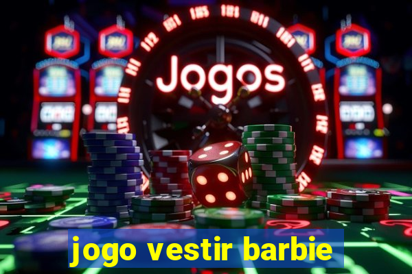 jogo vestir barbie